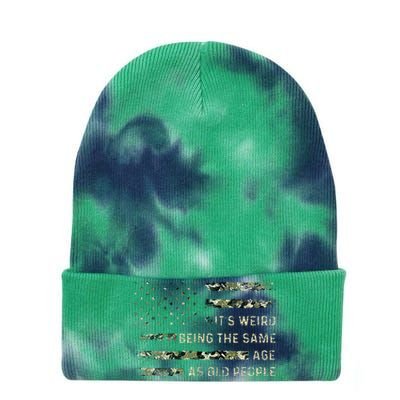 Its Weird Being The Same Age As Old People American Flag Tie Dye 12in Knit Beanie