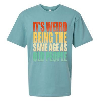 Its Weird Being The Same Age As Old People Retro Sarcastic Sueded Cloud Jersey T-Shirt