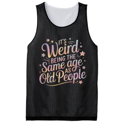 Its Weird Being The Same Age As Old People For Mom  Dad Mesh Reversible Basketball Jersey Tank