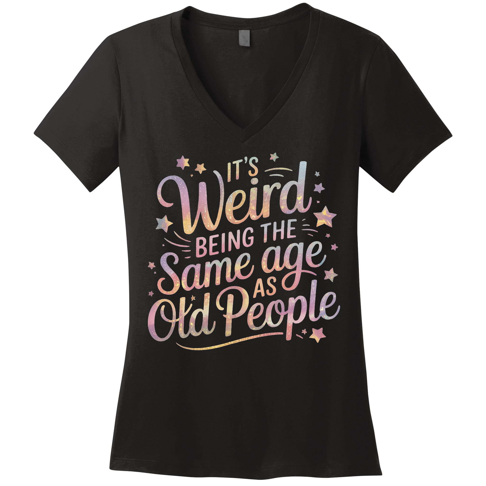 Its Weird Being The Same Age As Old People For Mom  Dad Women's V-Neck T-Shirt