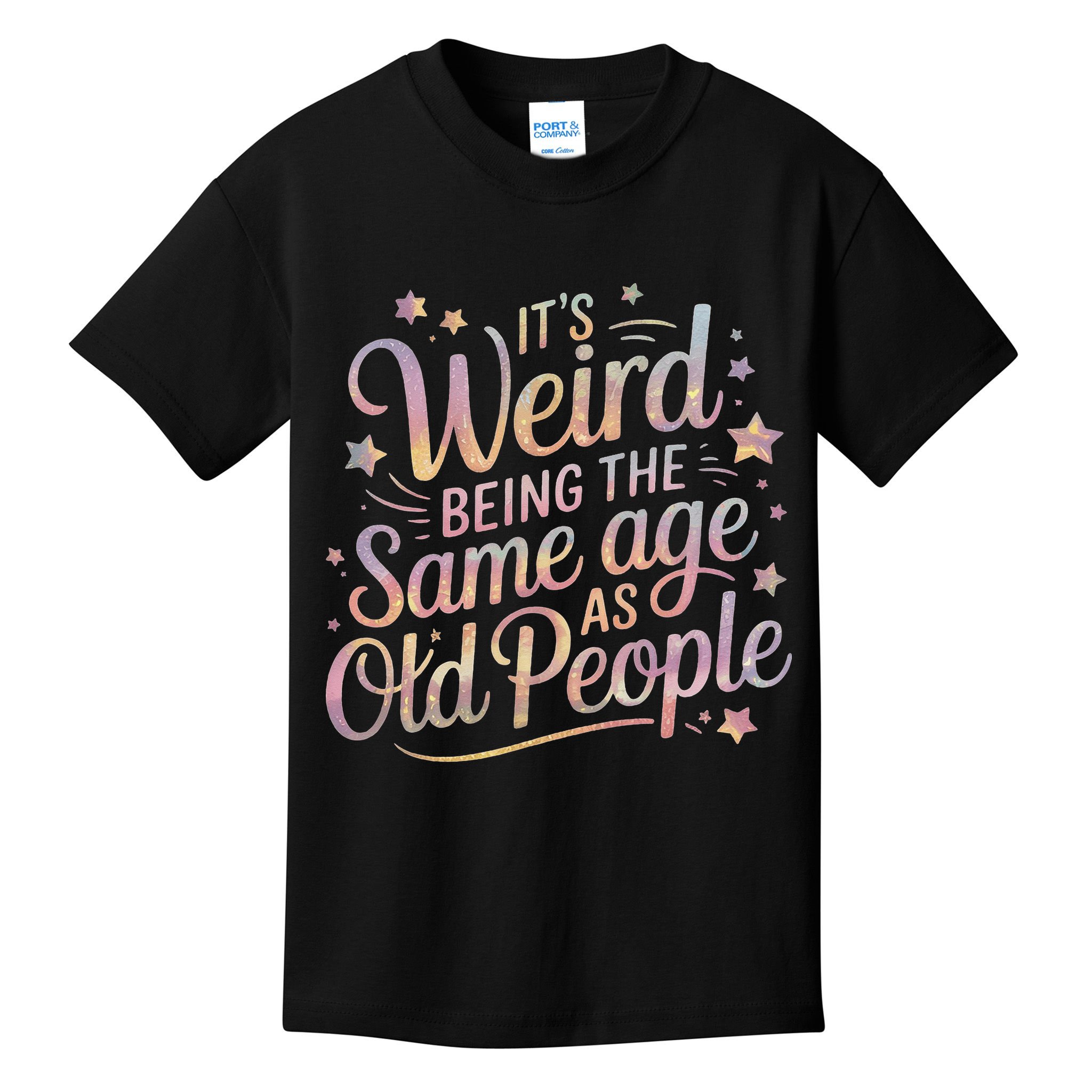 Its Weird Being The Same Age As Old People For Mom  Dad Kids T-Shirt