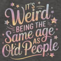 Its Weird Being The Same Age As Old People For Mom  Dad Vector Backpack