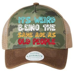 Its Weird Being The Same Age As Old People Retro Sarcastic Legacy Tie Dye Trucker Hat