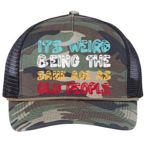 Its Weird Being The Same Age As Old People Retro Sarcastic Retro Rope Trucker Hat Cap