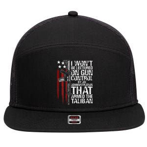 I Wont Be Lectured On Gun Control By An Administration 7 Panel Mesh Trucker Snapback Hat