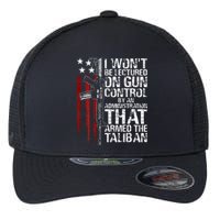 I Wont Be Lectured On Gun Control By An Administration Flexfit Unipanel Trucker Cap