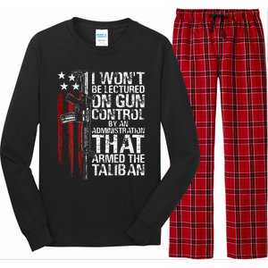 I Wont Be Lectured On Gun Control By An Administration Long Sleeve Pajama Set