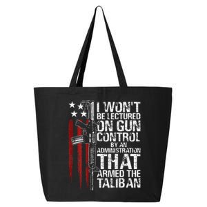 I Won't Be Lectured On Gun Control By An Administration 25L Jumbo Tote