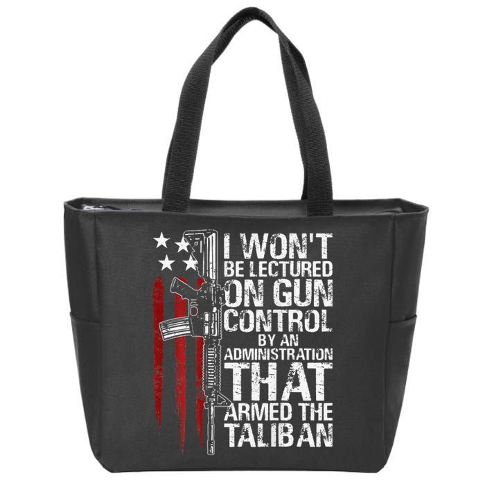 I Won't Be Lectured On Gun Control By An Administration Zip Tote Bag