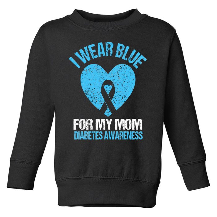 I Wear Blue For My Mom Diabetes Awareness Kids Toddler Sweatshirt