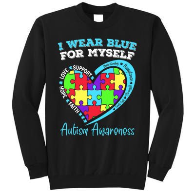 I Wear Blue For Myself Autism Awareness Day Children Tall Sweatshirt