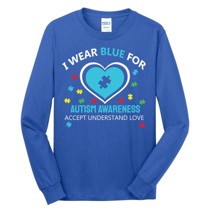 I Wear Blue Utism Awareness Accept Understand Love Gift Tall Long Sleeve T-Shirt