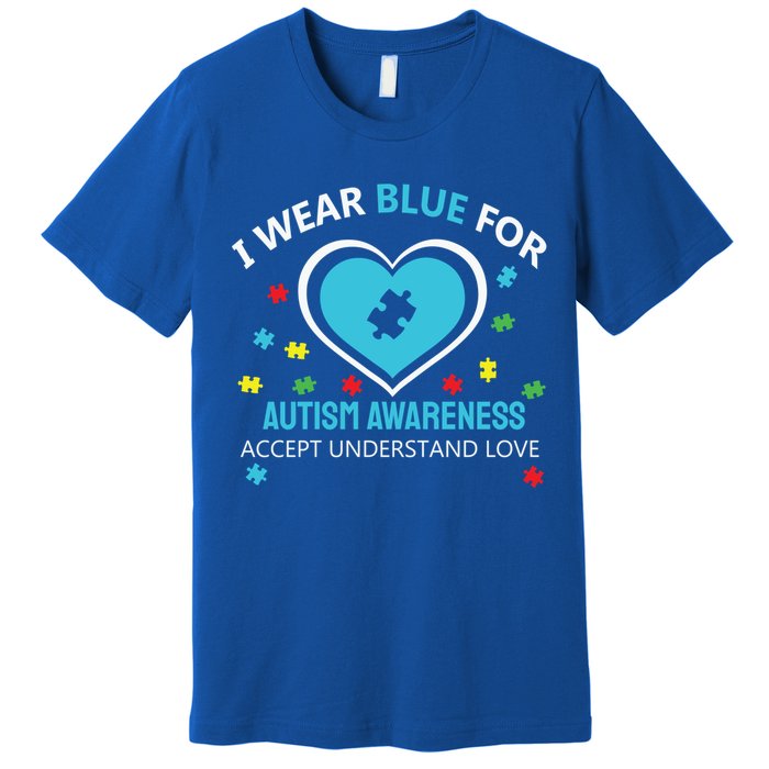 I Wear Blue Utism Awareness Accept Understand Love Gift Premium T-Shirt