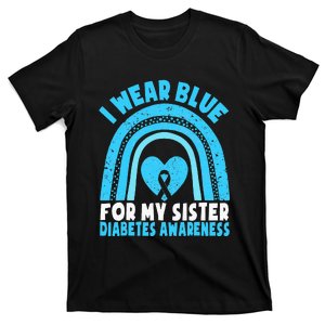 I Wear Blue For My Sister Diabetes Awareness Sister Brother T-Shirt