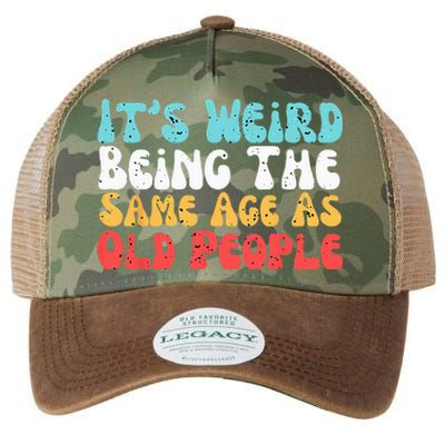 Its Weird Being The Same Age As Old People Retro Sarcastic Legacy Tie Dye Trucker Hat