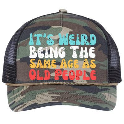 Its Weird Being The Same Age As Old People Retro Sarcastic Retro Rope Trucker Hat Cap