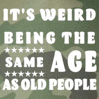 It's Weird Being The Same Age As Old People Funny Puns TShirt Legacy Tie Dye Trucker Hat