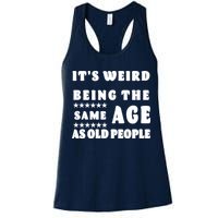 It's Weird Being The Same Age As Old People Funny Puns TShirt Womens Tank Top