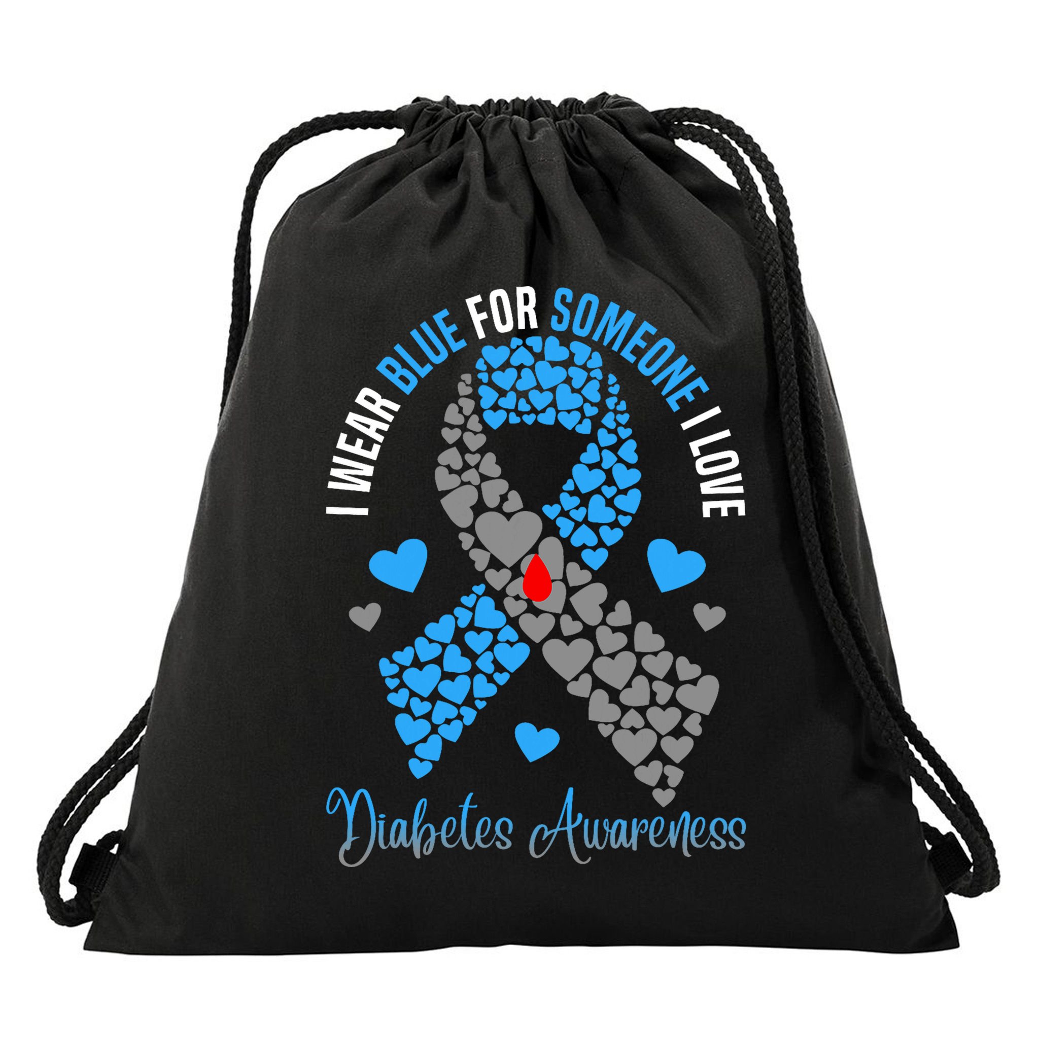 I Wear Blue For Someone I Love Type 1 Diabetes Awareness Day Drawstring Bag