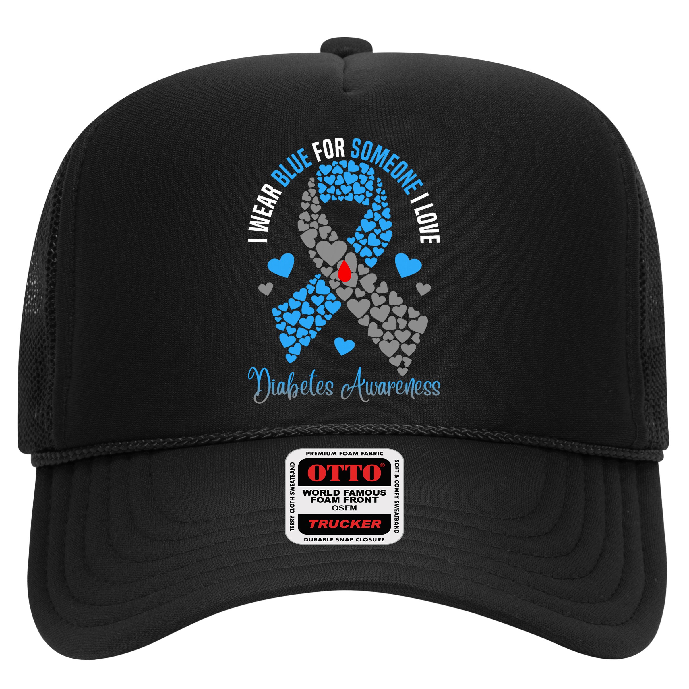 I Wear Blue For Someone I Love Type 1 Diabetes Awareness Day Hat
