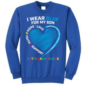 I Wear Blue For My Son Autism Awareness Proud Mom Dad Puzzle Gift Tall Sweatshirt