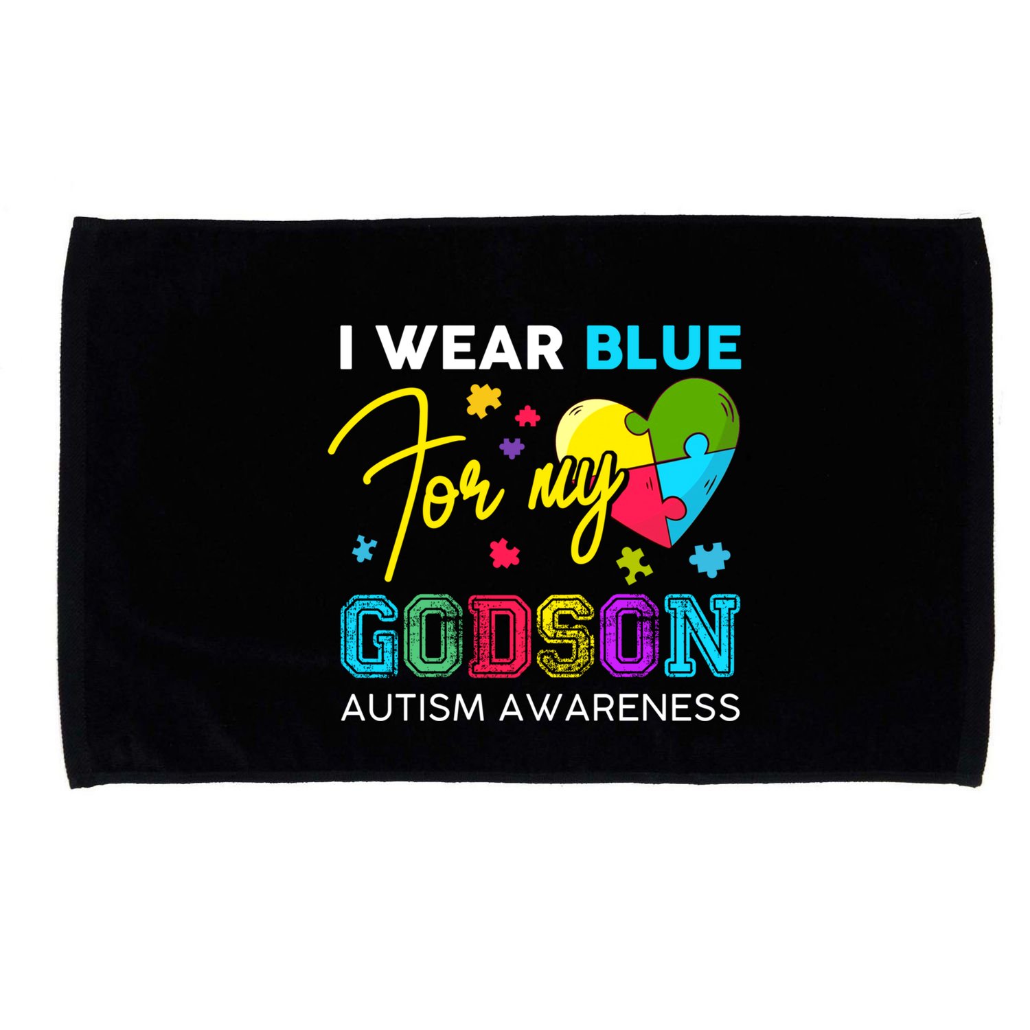 I Wear Blue For My Godson Autism Awareness Godmom Goddad Gift Microfiber Hand Towel