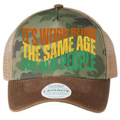 Its Weird Being The Same Age As Old People Retro Funny Legacy Tie Dye Trucker Hat