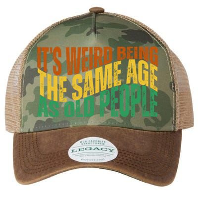 Its Weird Being The Same Age As Old People Retro Funny Legacy Tie Dye Trucker Hat