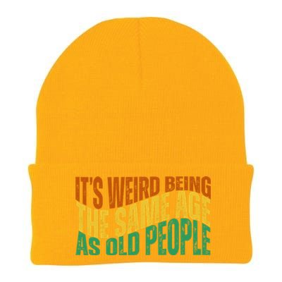 Its Weird Being The Same Age As Old People Retro Funny Knit Cap Winter Beanie