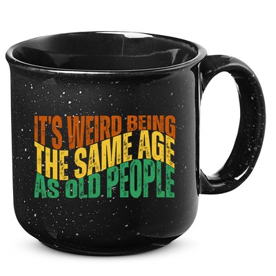 Its Weird Being The Same Age As Old People Retro Funny 15oz Campfire Ceramic Mug