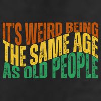 Its Weird Being The Same Age As Old People Retro Funny Beanie