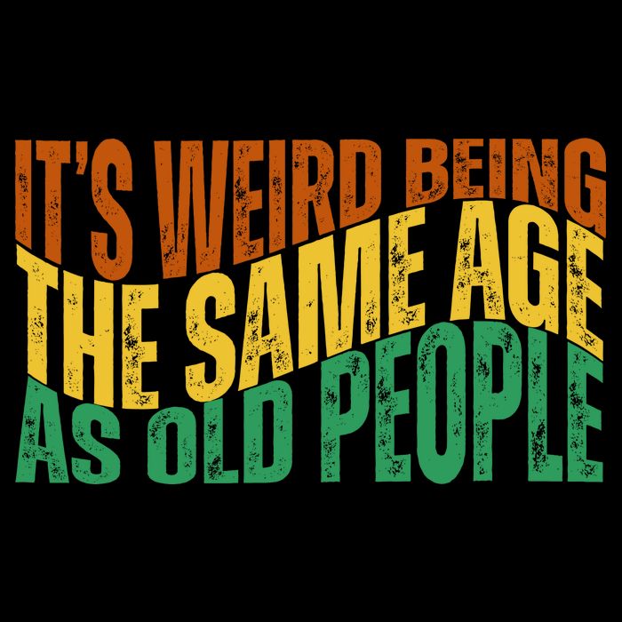 Its Weird Being The Same Age As Old People Retro Funny Wool Snapback Cap