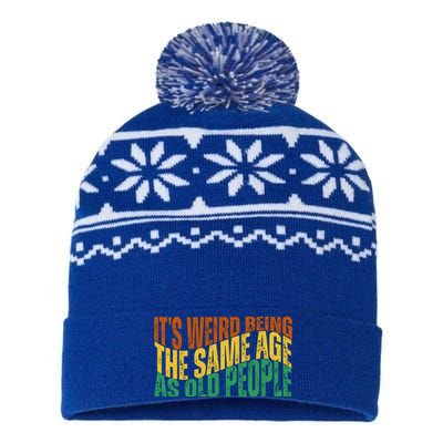 Its Weird Being The Same Age As Old People Retro Funny USA-Made Snowflake Beanie