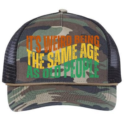 Its Weird Being The Same Age As Old People Retro Funny Retro Rope Trucker Hat Cap