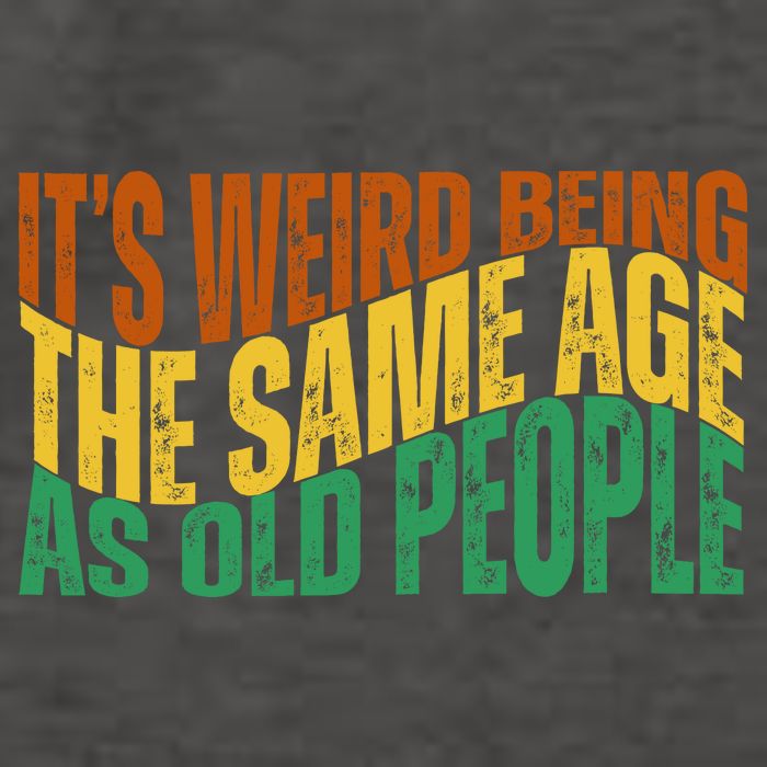 Its Weird Being The Same Age As Old People Retro Funny Vector Backpack