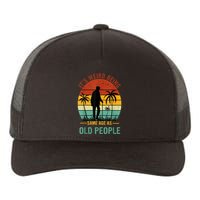 Its Weird Being The Same Age As Old People Funny Yupoong Adult 5-Panel Trucker Hat