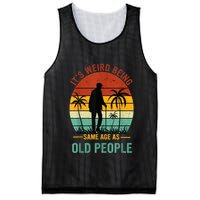 Its Weird Being The Same Age As Old People Funny Mesh Reversible Basketball Jersey Tank