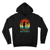 Its Weird Being The Same Age As Old People Funny Tall Hoodie