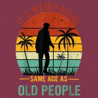 Its Weird Being The Same Age As Old People Funny 16oz Travel Tumbler