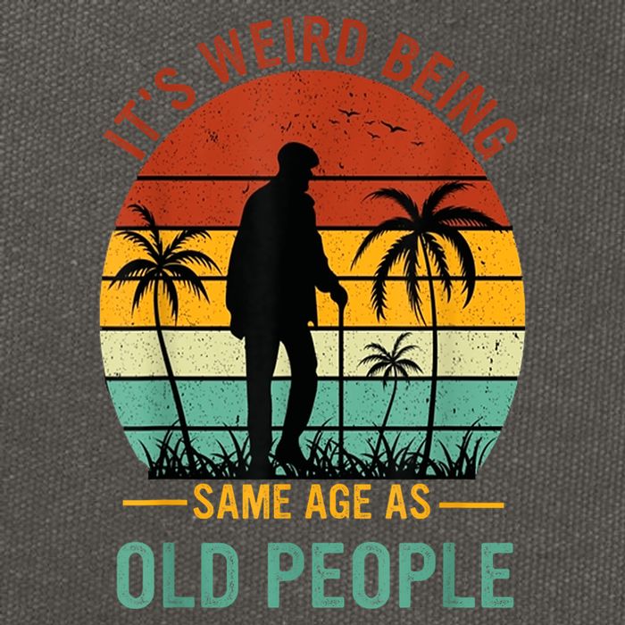 Its Weird Being The Same Age As Old People Funny Cotton Canvas Backpack