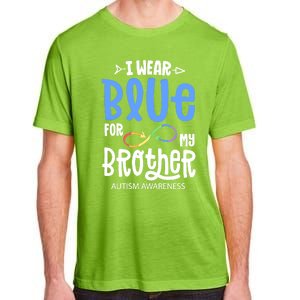 I Wear Blue For My Brother Autism Awareness Acceptance Gift Adult ChromaSoft Performance T-Shirt