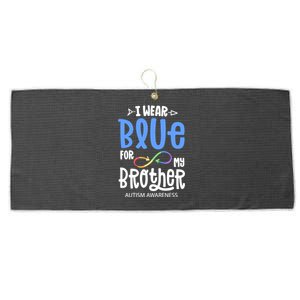 I Wear Blue For My Brother Autism Awareness Acceptance Gift Large Microfiber Waffle Golf Towel