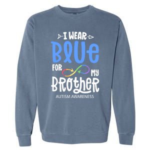 I Wear Blue For My Brother Autism Awareness Acceptance Gift Garment-Dyed Sweatshirt