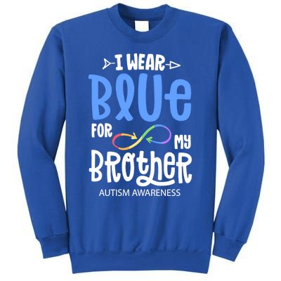 I Wear Blue For My Brother Autism Awareness Acceptance Gift Sweatshirt