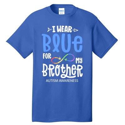 I Wear Blue For My Brother Autism Awareness Acceptance Gift Tall T-Shirt