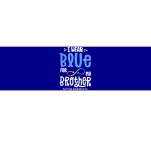 I Wear Blue For My Brother Autism Awareness Acceptance Gift Bumper Sticker