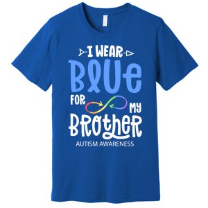 I Wear Blue For My Brother Autism Awareness Acceptance Gift Premium T-Shirt