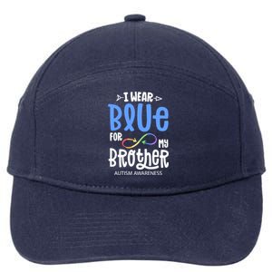 I Wear Blue For My Brother Autism Awareness Acceptance Gift 7-Panel Snapback Hat