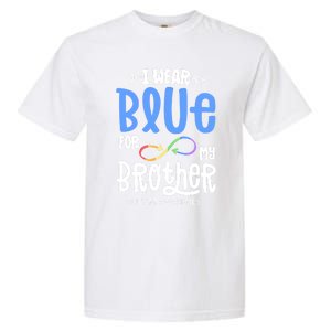 I Wear Blue For My Brother Autism Awareness Acceptance Gift Garment-Dyed Heavyweight T-Shirt