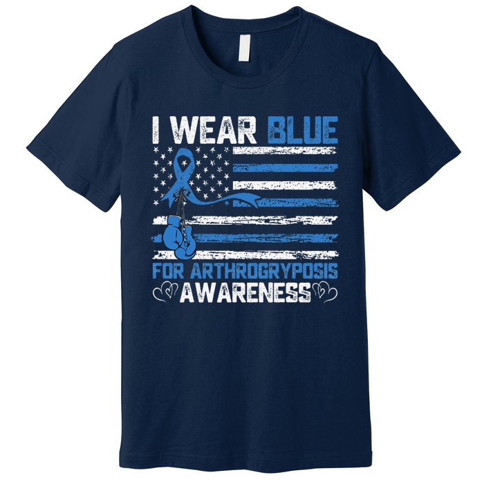 I Wear Blue For Arthrogryposis Awareness Month Premium T-Shirt